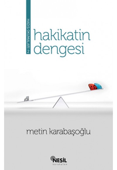 Hakikatin Dengesi (Hadis Okumaları-2)