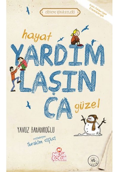 Hayat Yardımlaşınca Güzel - Erdem Hikayeleri