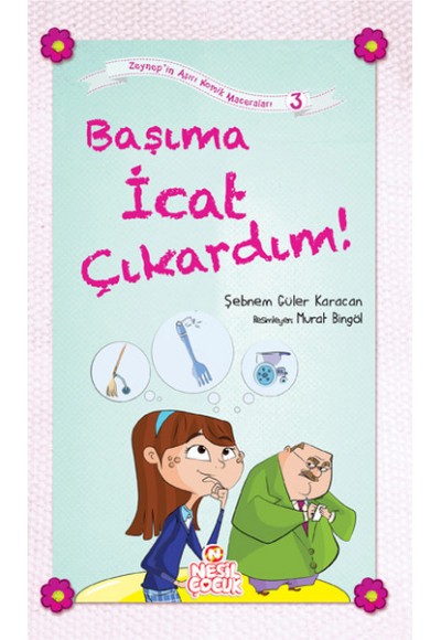 Başıma İcat Çıkardım! / Zeynep'in Aşırı Komik Maceraları -3