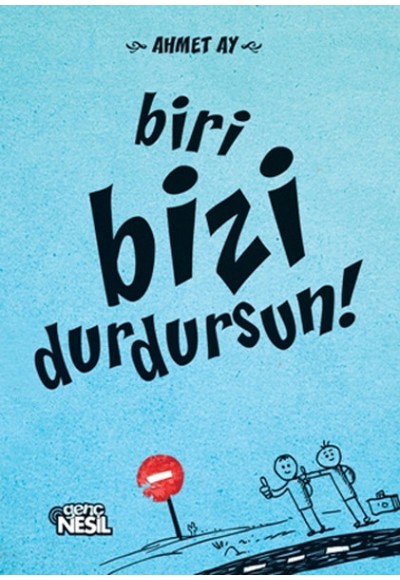 Biri Bizi Durdursun!