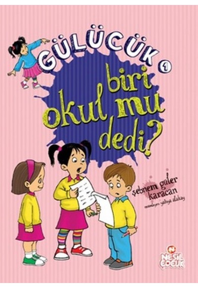 Gülücük 1 - Biri Okul mu Dedi?