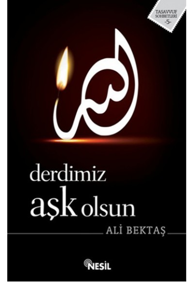 Derdimiz Aşk Olsun