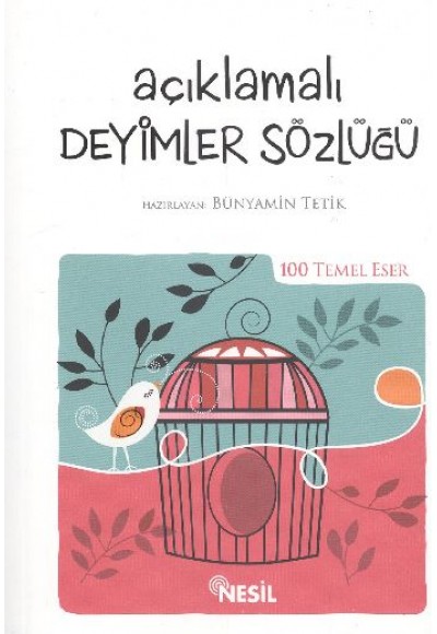 Açıklamalı Deyimler Sözlüğü (Kenar Boyalı) / 100 Temel Eser