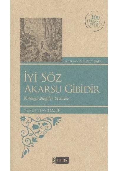 İyi Söz Akarsu Gibidir (Kenar Boyalı) / 100 Temel Eser