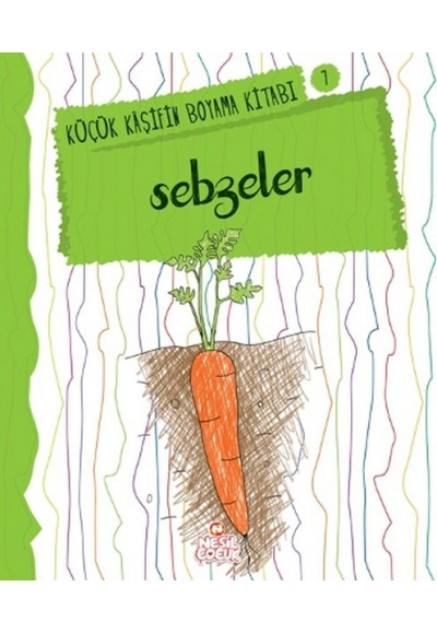 Küçük Kaşifin Boyama Kitabı Serisi 07 - Sebzeler