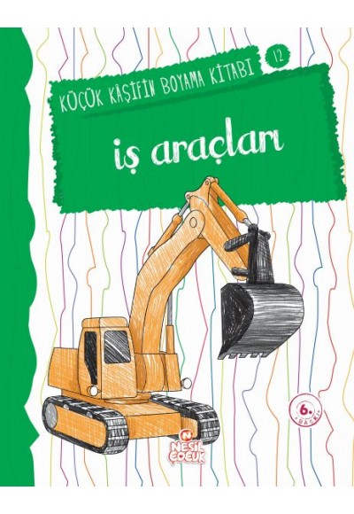 Küçük Kaşifin Boyama Kitabı Serisi 12 - İş Araçları