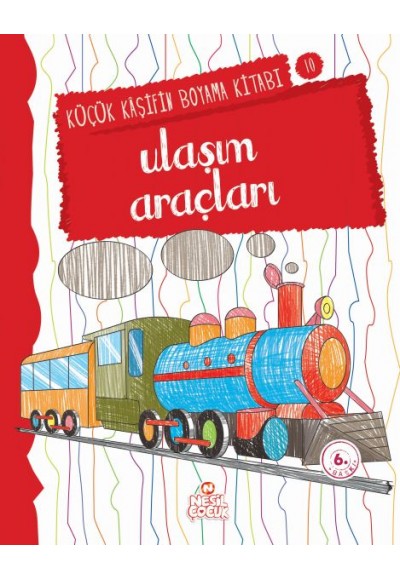 Küçük Kaşifin Boyama Kitabı Serisi 10 - Ulaşım Araçları
