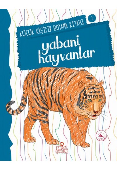Küçük Kaşifin Boyama Kitabı Serisi 02 - Yabani Hayvanlar