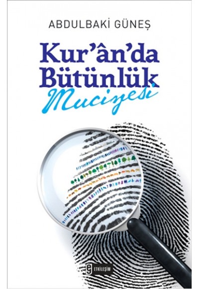 Kur`an`da Bütünlük Mucizesi