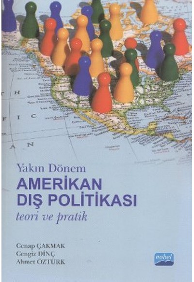 Yakın Dönem Amerikan Dış Politikası   Teori ve Pratik