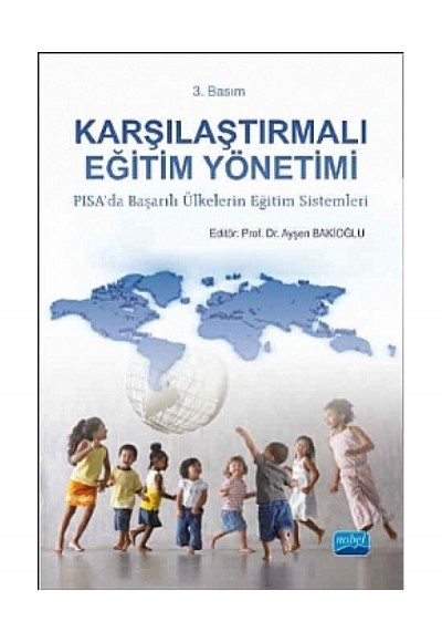 Karşılaştırmalı Eğitim Yönetimi / PISA'da Başarılı Ülkelerin Eğitim Sistemleri