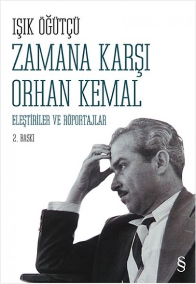 Zamana Karşı Orhan Kemal  Eleştiriler ve Röportajlar