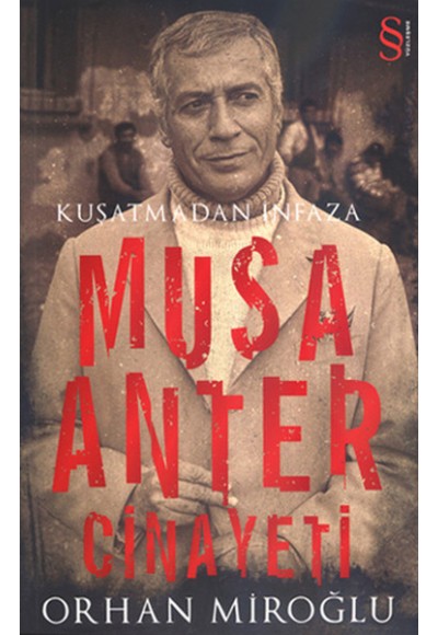 Musa Anter Cinayeti Kuşatmadan İnfaza