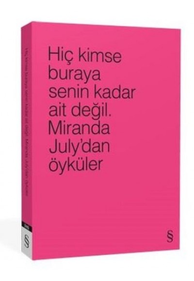 Hiç Kimse Buraya Senin Kadar Ait Değil