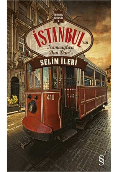 İstanbul'un Tramvayları Dan Dan!..