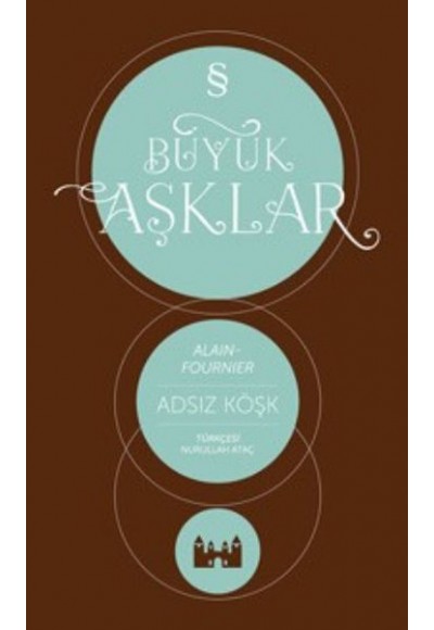 Büyük Aşklar - Adsız Köşk