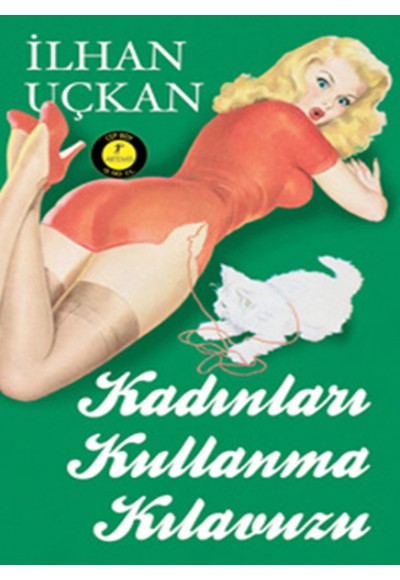 Kadınları Kullanma Kılavuzu