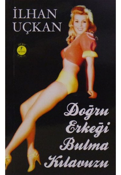 Doğru Erkeği Bulma Kılavuzu (Cep Boy)
