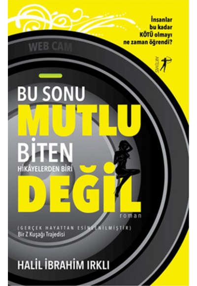 Bu Sonu Mutlu Biten Hikâyelerden Biri Değil
