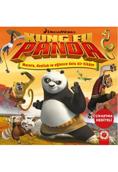 Kung Fu Panda - Macera Dostluk ve Eğlence Dolu Bir Hikaye