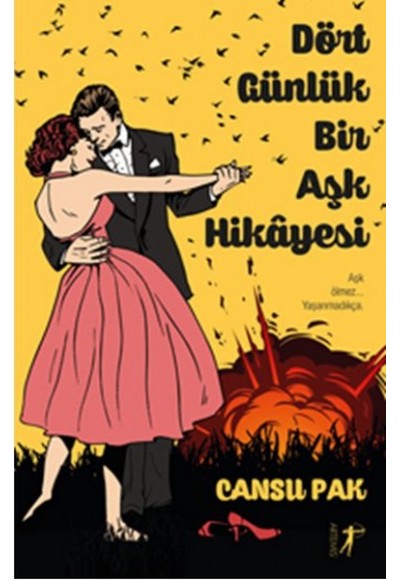 Dört Günlük Bir Aşk Hikayesi