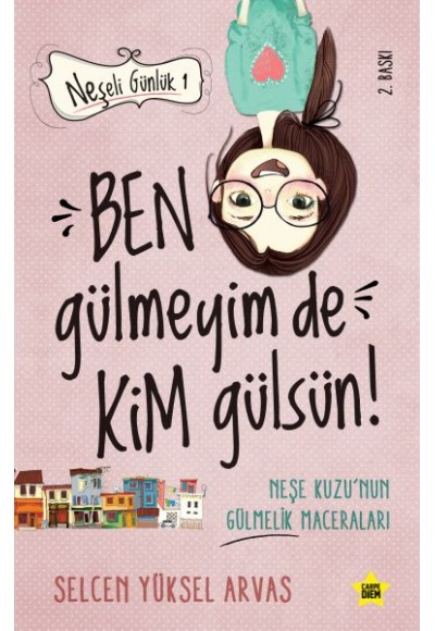 Neşeli Günlük - Ben Gülmeyim de Kim Gülsün!