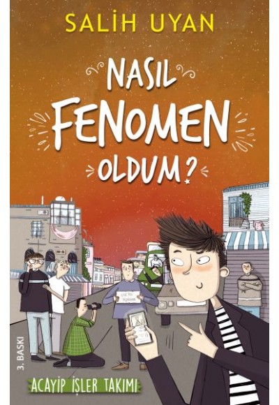 Akıl Almaz Maceralar - Nasıl Fenomen Oldum?