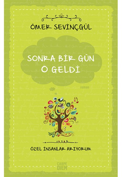 Sonra Bir Gün O Geldi (Özel İnsanlar Arıyorum)