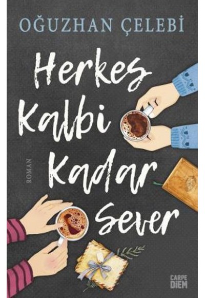 Herkes Kalbi Kadar Sever
