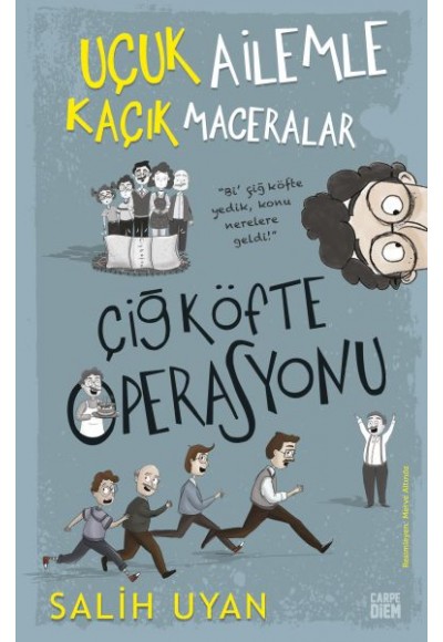 Çiğ Köfte Operasyonu - Uçuk Ailemle Kaçık Maceralar