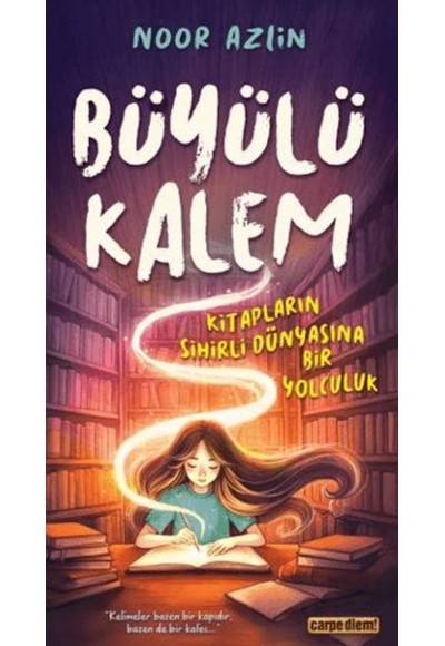 Büyülü Kalem Kitapların Sihirli Dünyasına Bir Yolculuk