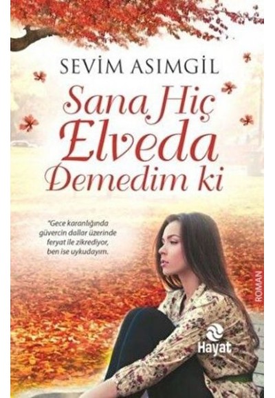 Sana Hiç Elveda Demedim ki