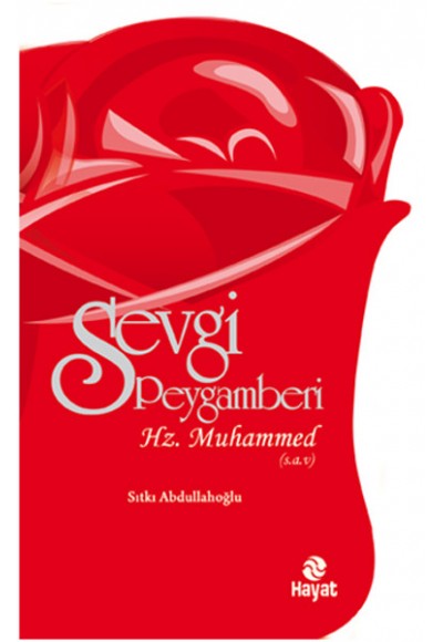 Sevgi Peygamberi Hz. Muhammed (s.a.v.)