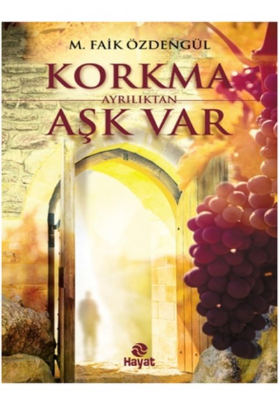 Korkma Ayrılıktan Aşk Var