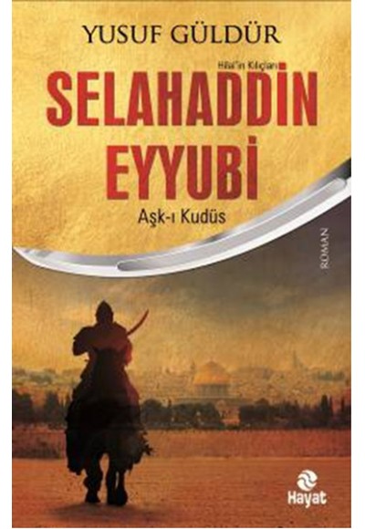 Selahaddin Eyyubi Aşk-ı Kudüs