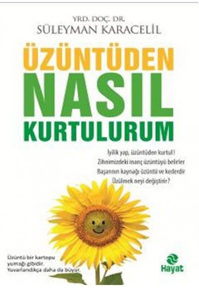 Üzüntüden Nasıl Kurtulurum