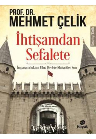 İhtişamdan Sefalete