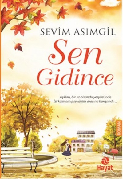 Sen Gidince