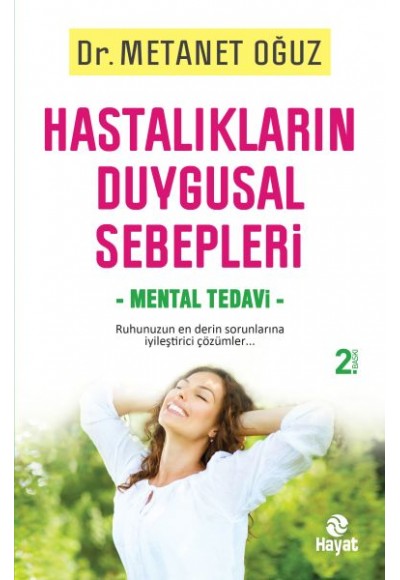 Hastalıkların Duygusal Sebepleri Mental Tedavi