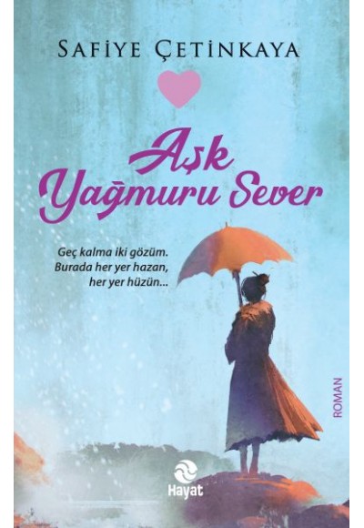 Aşk Yağmuru Sever