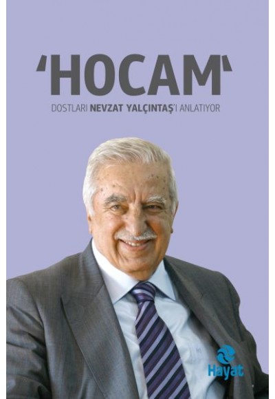 "Hocam" Dostları Nevzat Yalçıntaş'ı Anlatıyor