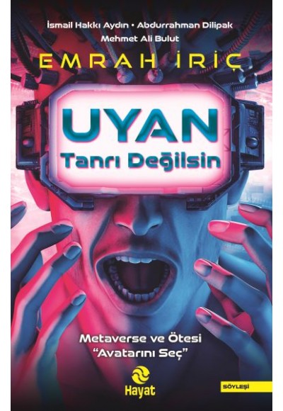 Uyan Tanrı Değilsin