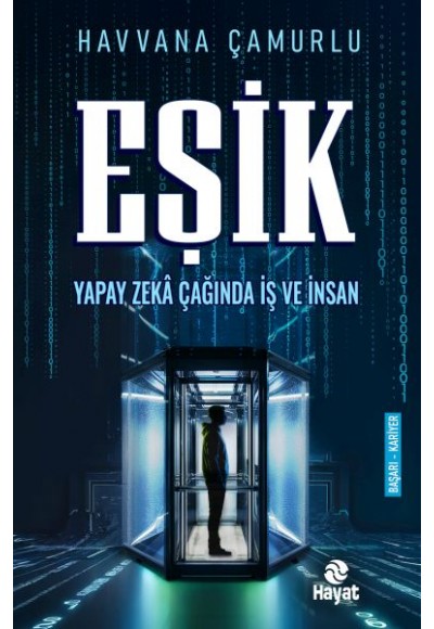 Eşik Yapay Zekâ Çağında İş Ve İnsan