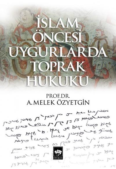 İslam Öncesi Uygurlarda Toprak Hukuku