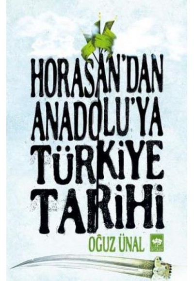 Horasandan Anadoluya Türkiye Tarihi
