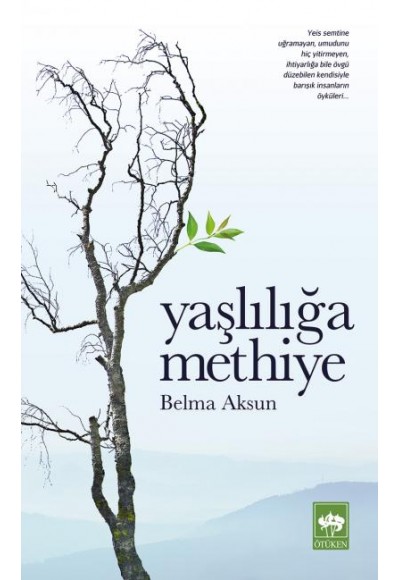 Yaşlılığa Methiye