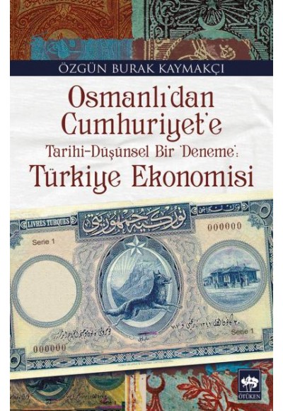 Osmanlıdan Cumhuriyete Türkiye Ekonomisi