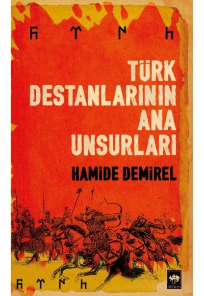 Türk Destanlarının Ana Unsurları