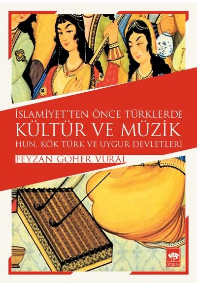 İslamiyetten Önce Türklerde Kültür ve Müzik