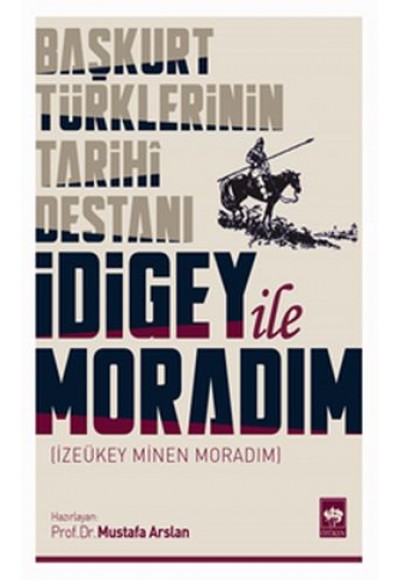 İdigey ile Moradım